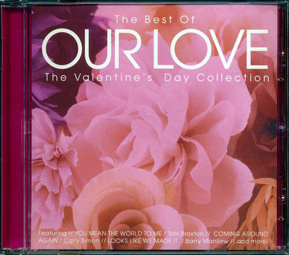 Barry Manilow, Carly Simon, Hall & Oates, Air Supply, Etc. - The Best Of Our Love: The Valentine's Day Collection Music CD