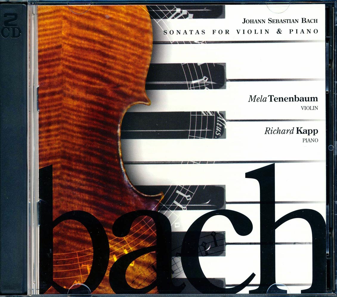 Johann Sebastian Bach, Mela Tenenbaum, Richard Kapp - Sonatas For Violin & Piano (25 tracks) (2xCD) Music CD