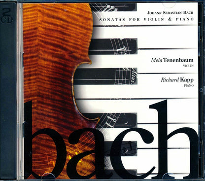 Johann Sebastian Bach, Mela Tenenbaum, Richard Kapp - Sonatas For Violin & Piano (25 tracks) (2xCD) Music CD