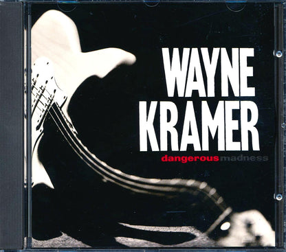 Wayne Kramer - Dangerous Madness Music CD