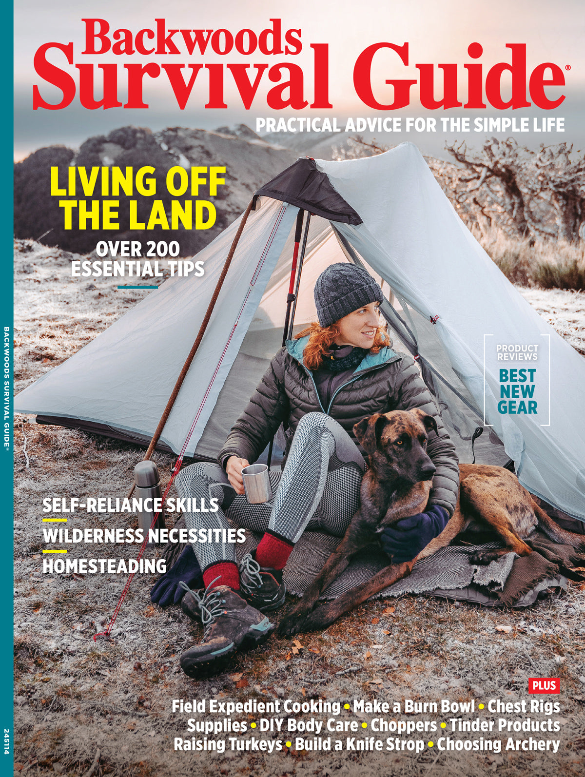 Backwoods Survival Guide - Living Off The Land No. 30: 200+ Essential Tips, Choosing Archery, Field Expedient Cooking, Supplies, Build A Knife Strop, DIY Body Care, Best New Gear, Choppers & More!
