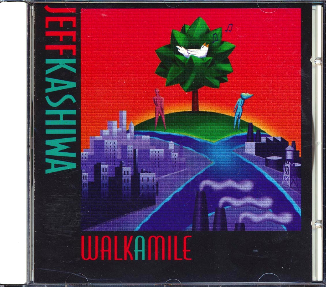 Jeff Kashiwa - Walk A Mile Music CD