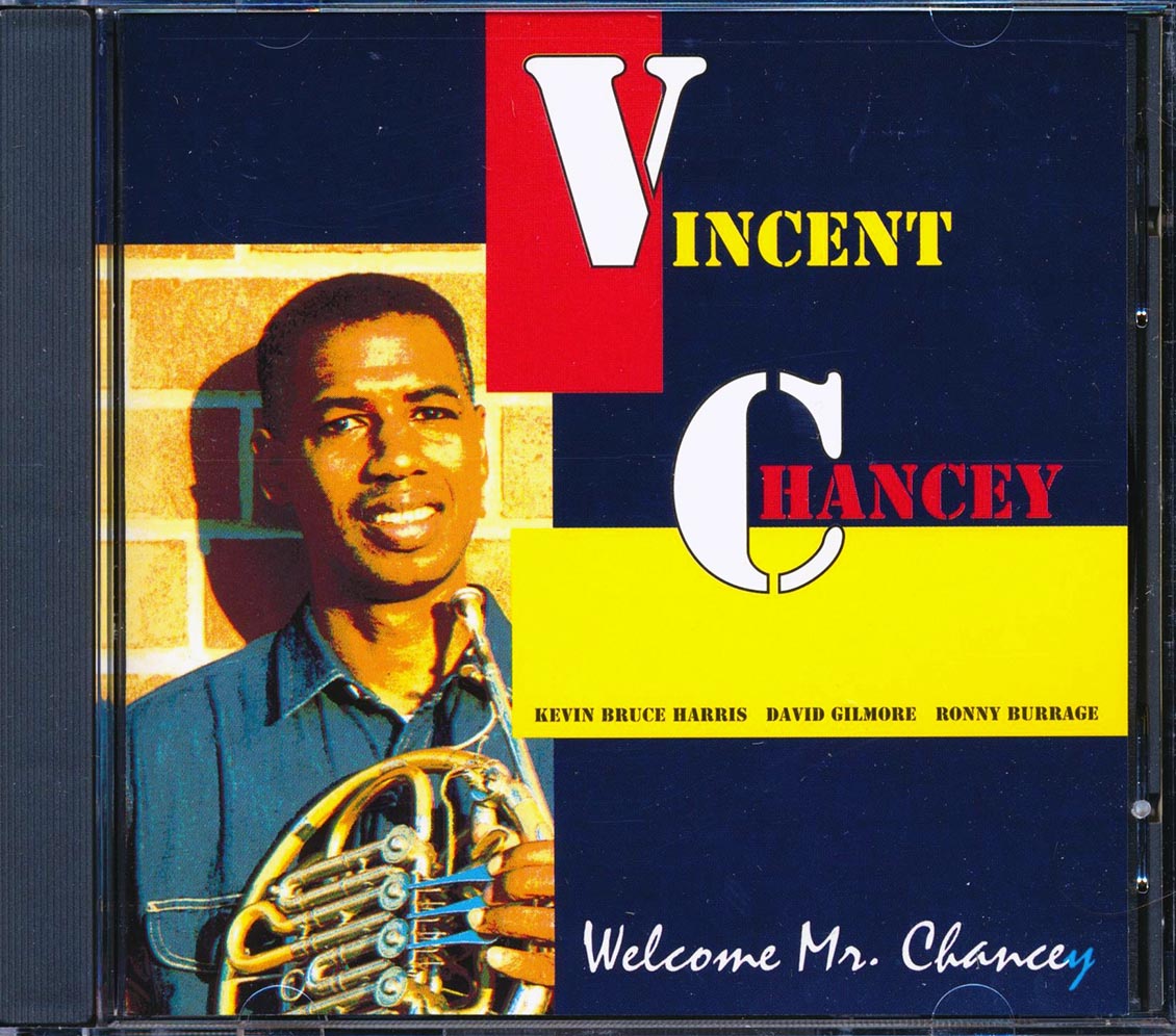 Vincent Chancey - Welcome Mr. Chancey Music CD