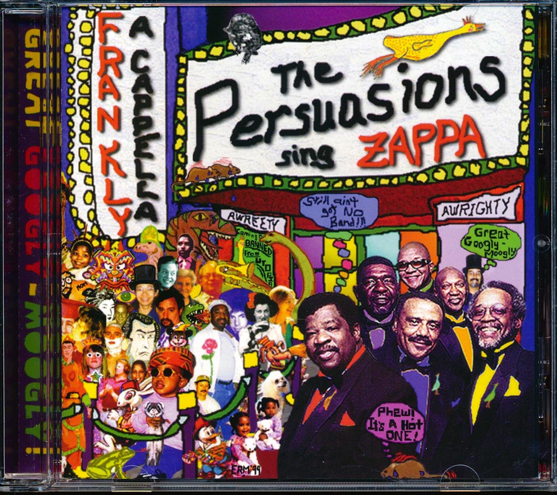 The Persuasions - Frankly A Capella: The Persuasions Sing Zappa Music CD