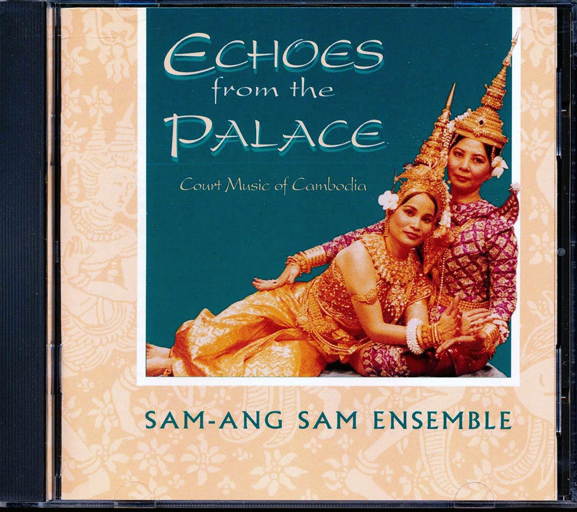 San-ang Sam Ensemble - Echoes From The Palace: Court Music Of Cambodia Music CD