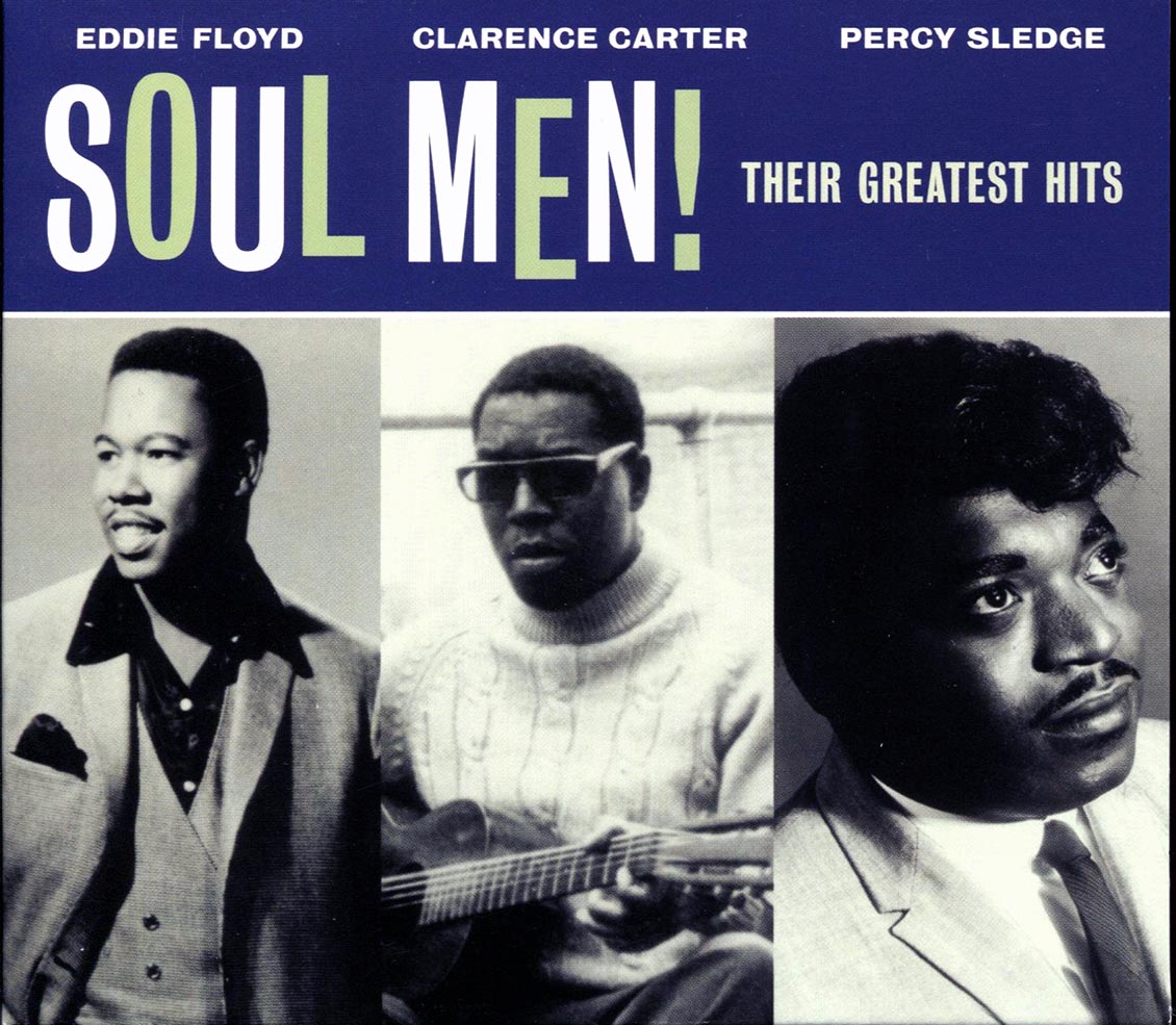 Eddie Floyd, Clarence Carter, Percy Sledge - Soul Men! Their Greatest Hits Music CD