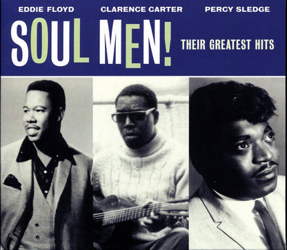 Eddie Floyd, Clarence Carter, Percy Sledge - Soul Men! Their Greatest Hits Music CD