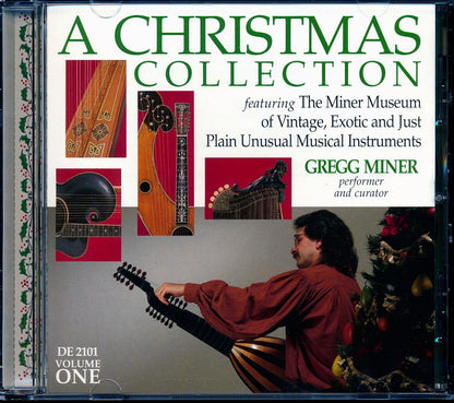 Gregg Miner - A Christmas Collection Volume 1: Featuring The Miner Museum Of Vintage, Exotic And Just Plain Unusual Musical Instruments Music CD