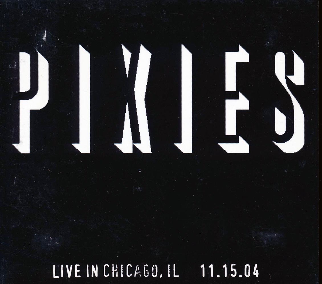 The Pixies - Live In Chicago, IL, 11.15.04 (ltd. ed.) Music CD
