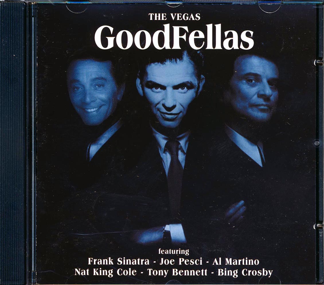 Frank Sinatra, Bing Crosby, Tony Bennett, Perry Como, Nat King Cole, Etc. - The Vegas Goodfellas Music CD