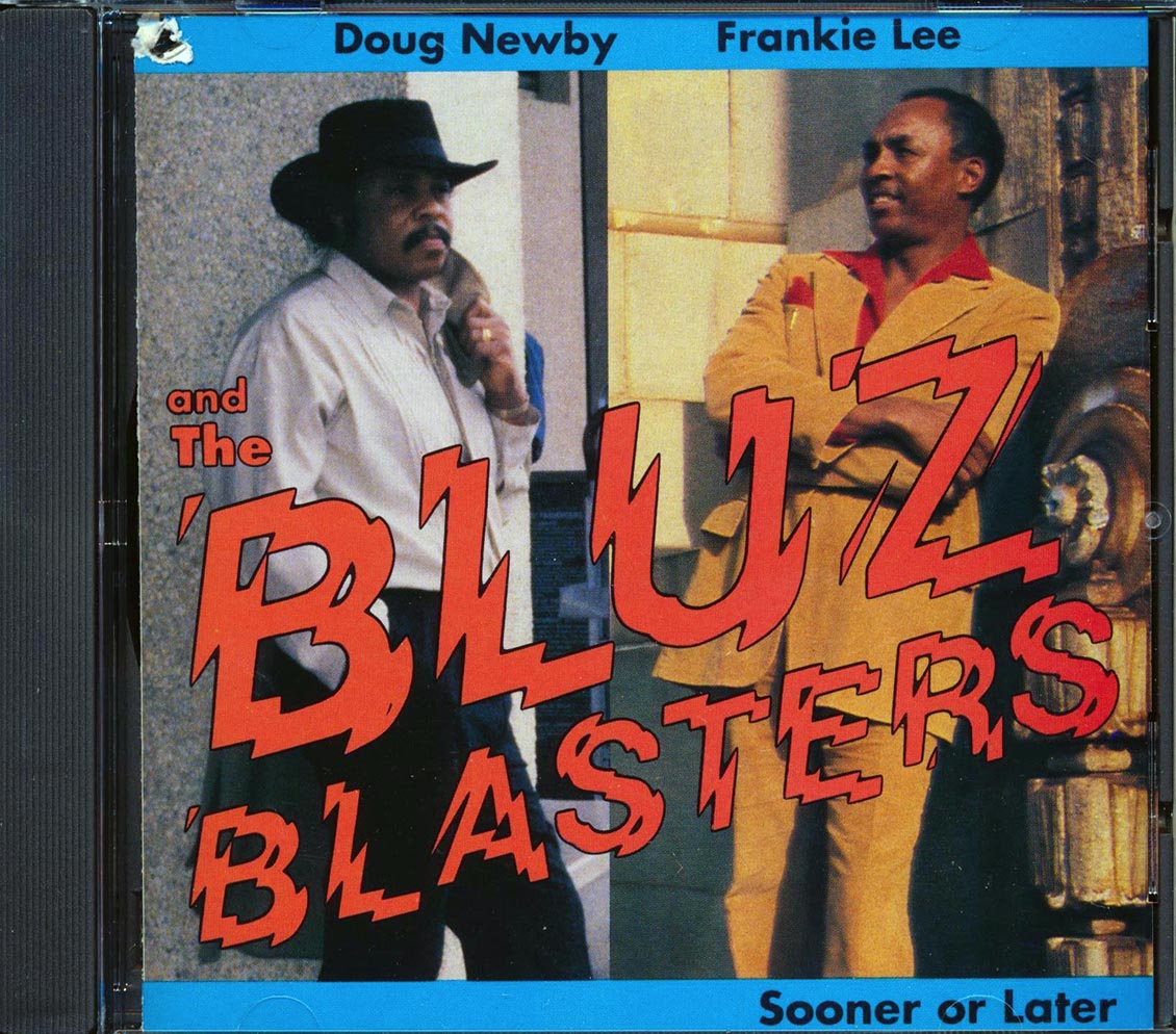 Doug Newby, Frankie Lee & The Bluz Blasters - Sooner Or Later (marked/ltd stock) Music CD