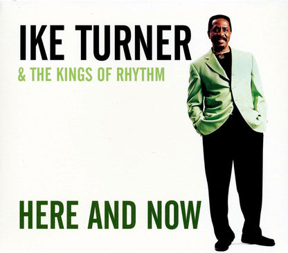 Ike Turner & The Kings Of Rhythm - Here And Now Music CD