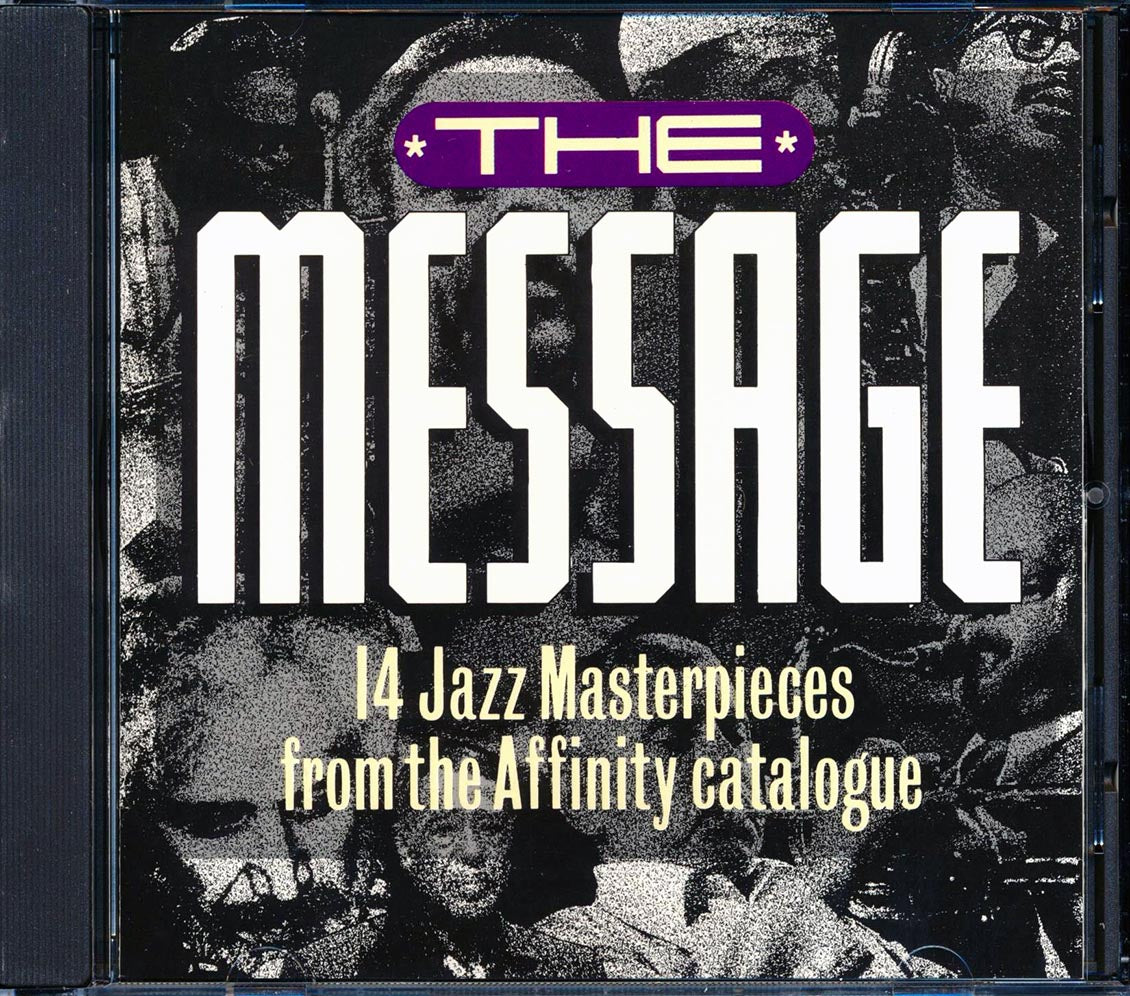 Duke Ellington, Ben Webster, Ruby Braff, Wes Montgomery, Etc. - The Message: 14 Jazz Masterpieces From The Affinity Catalogue Music CD
