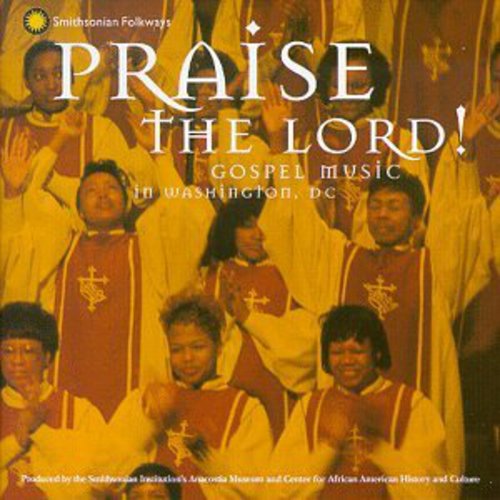 Praise the Lord: Gospel Music in Washington D.C. Music CD