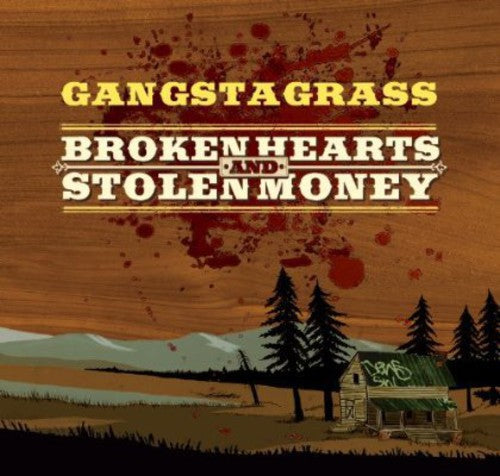 the album cover for Gangstagrass - Broken Hearts and Stolen Money