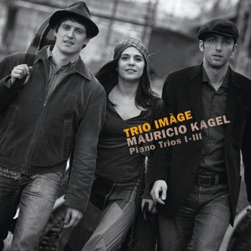 the album cover for Kagel / Trio Image / Kaufmann / Nechev - Piano Trios Iiii [Digipak]