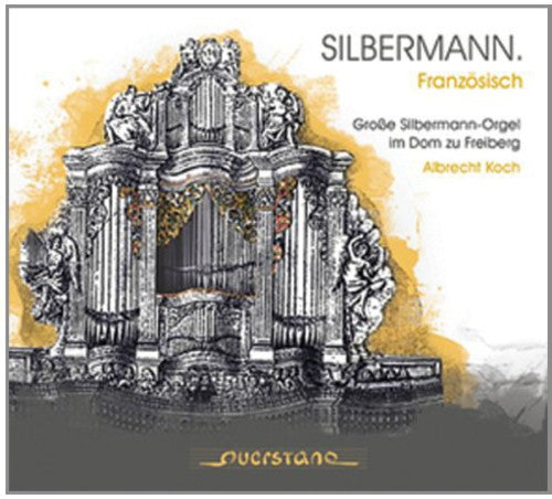 the album cover for J Bach S / Koch,Albrecht - Silbermann: French [Digipak]