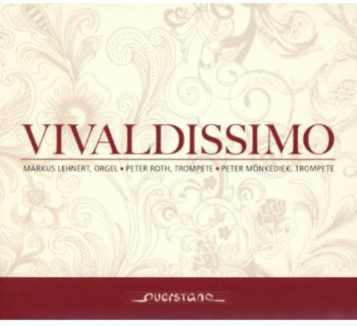 the album cover for Schneider / Monkediek / Roth / Lehnert - Vivaldissimo: Music For Two Trumpets & Organ [Digipak]