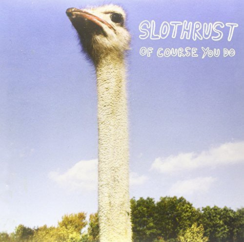 Slothrust - Of Course You Do Vinyl Record