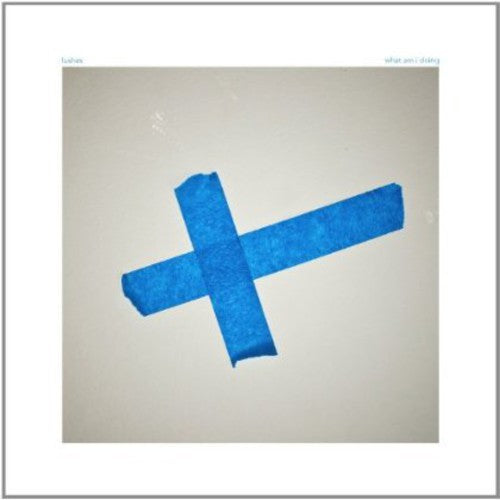 Lushes - What Am I Doing - Music CD