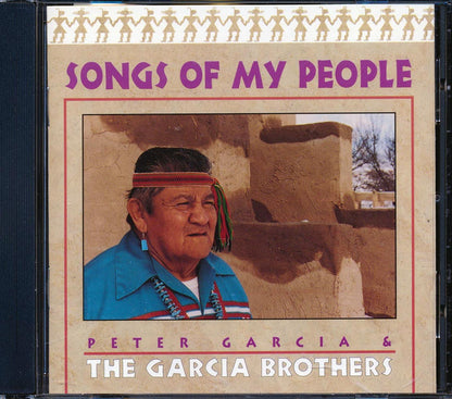Peter Garcia & The Garcia Brothers - Songs Of My People Music CD