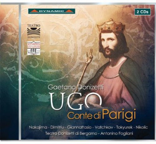 Donizetti / Fogliani / Dimitriu / Nakajima - Ugo Conte Di Parigi - Music CD