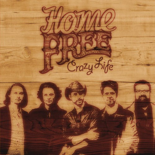 Home Free - Crazy Life - Music CD