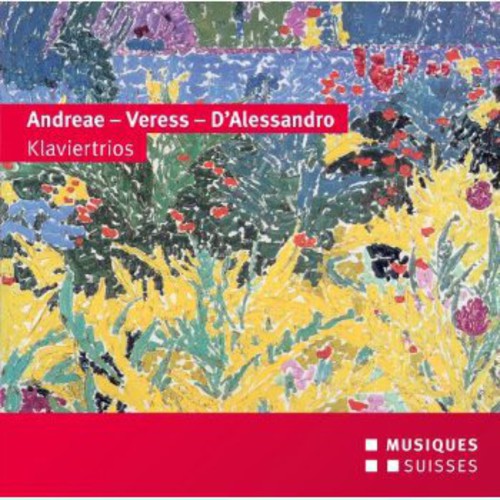 Andreae / Veress / D'alessandro / Absolut Trio - Klaviertrios - Music CD