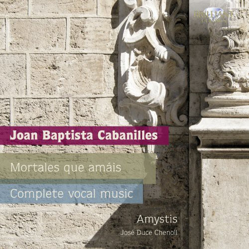 Cabanilles / Amystis / Chenol - Mortales Que Amais Complete Vocal Music - Music CD