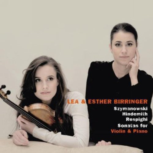 the album cover for Szymanowski / L Birringer / Birringer,E - Sonatas For Violin & Piano [Digipak]
