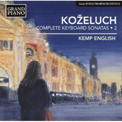 Kozeluch / Kemp English - Complete Keyboard Sonatas 2 - Music CD