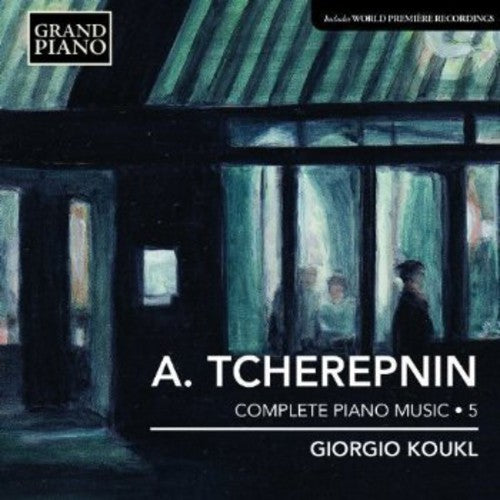 Tcherepnin / Koukl - Complete Piano Muisc 5 - Music CD
