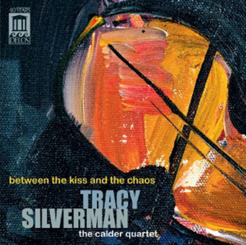 Silverman / Calder Quartet / Silverman - Between The Kiss & The Chaos - Music CD