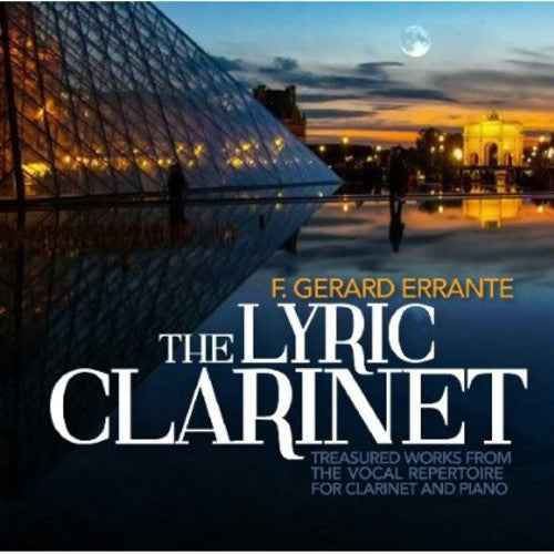 the album cover for F. Gerard Errante - Lyric Clarinet: Treasured Works from Vocal