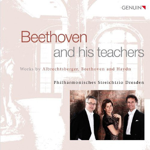 the album cover for Dresden Philharmonic String Trio - Beethoven & His Teachers
