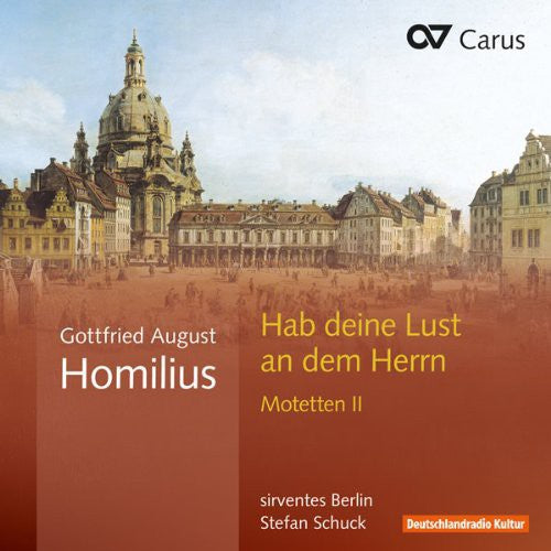 Homilius / Sirventes Berlin / Schuck - Habe Deine Lust An Dem Herrn Motets Ii - Music CD