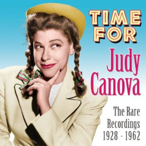 the album cover for Judy Canova - Time For Judy Canova: The Rare Recordings 1928-1962