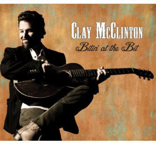 Mcclinton,clay - Bitin At The Bit - Music CD