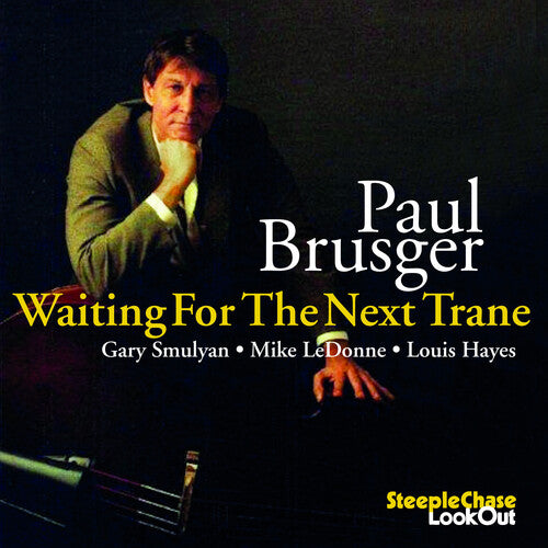 Brusger,paul - Waiting For The Next Trane - Music CD