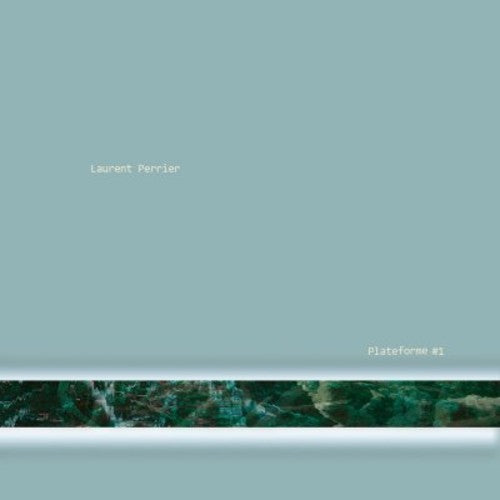 Perrier,laurent - Plateforme #1 - Music CD