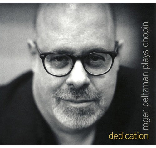 Peltzman,roger - Dedication: Roger Peltzman Plays Chopin - Music CD