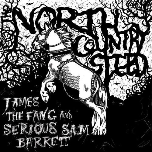 James The Fang / Barrett,serious Sam - North Country Steed - Music CD