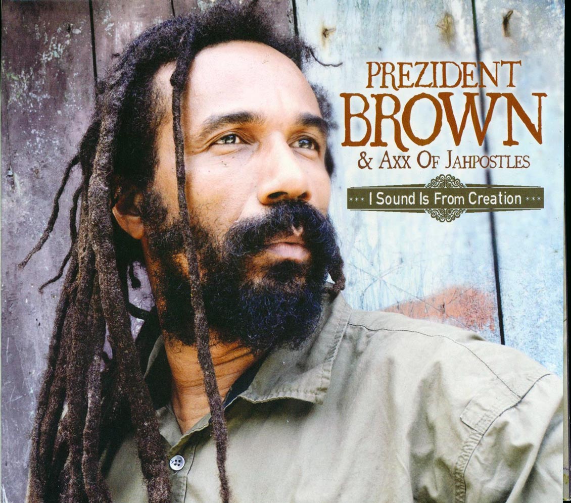 Prezident Brown & Axx Of Jahpostles - I Sound From Creation (deluxe 3-fold digipak) Music CD
