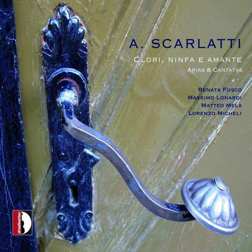 Scarlatti,a. - Clori Ninfa E Amante: Arias & Cantatas - Music CD