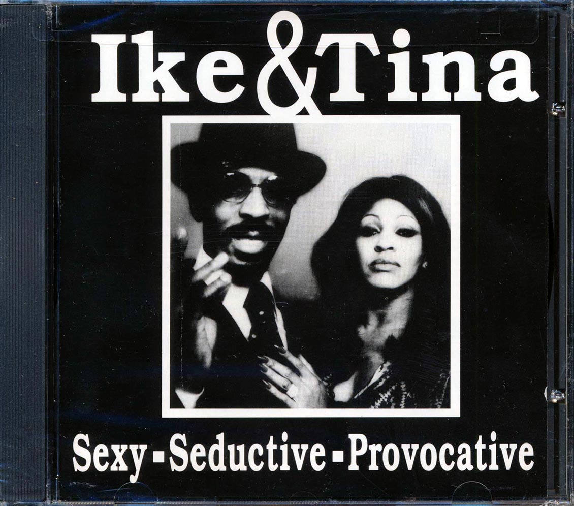 Ike & Tina Turner - Sexy, Sedective, Provocative Music CD