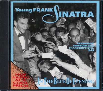 Frank Sinatra - In The Blue Of Evening: Previously Unissued War Transcriptions, 1943 (27 tracks) Music CD