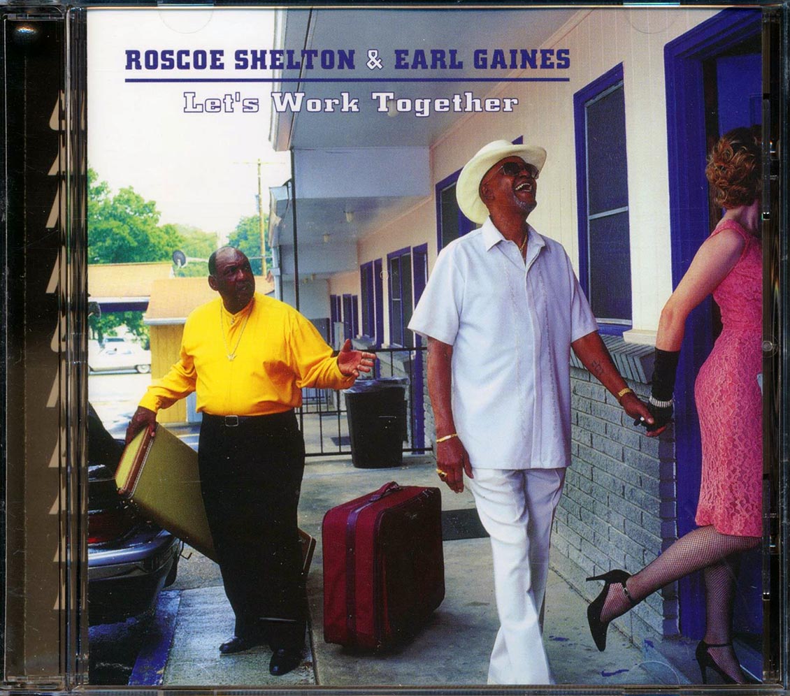 Roscoe Shelton & Earl Gaines - Let's Work Together Music CD