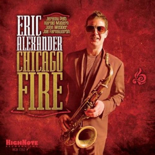 the album cover for Eric Alexander - Chicago Fire