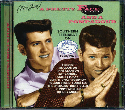 Ike Clanton, Bat Carroll, Bobby Jay, Etc. - Not Just A Pretty Face And A Pompadour: Southern Teenbeat On Ace Records 1958-1963 (24 tracks) Music CD