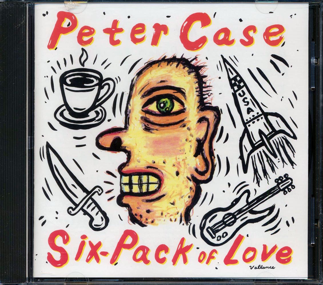 Peter Case - Six-Pack Of Love Music CD
